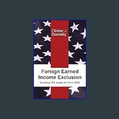 ??pdf^^ ✨ Foreign Earned Income Exclusion: Avoiding IRS Audits of Form 2555 (<E.B.O.O.K. DOWNLOAD^