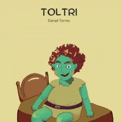 Toltri (AudioCuento)