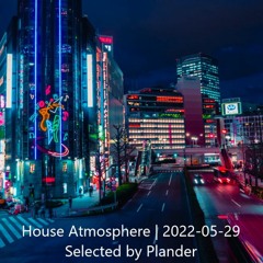 House Atmosphere | 2022-05-29