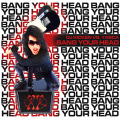 Bang Your Head (Dirty Dutch Mix)