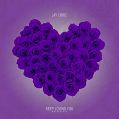 Keep Loving You