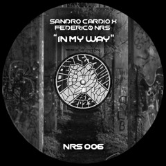 [FREE DL] Sandro Cardio X FEDERICØ NRS - In My Way