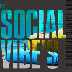 Dan Laino's The Social Vibe's #8