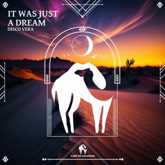 Disco Vera - It Was Just A Dream (Cafe De Anatolia)