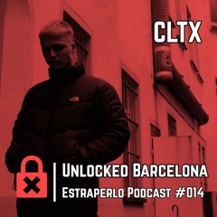Unlocked Barcelona Estraperlo Podcast #014 CLTX
