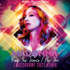 Keep The Trance/Hey You (Lukesavant 2021 RMX)