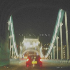 Stick Around (ft. nolais.) - Edája {prod. by JayDottCee}