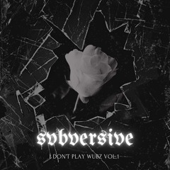 I DON'T PLAY WUBZ VOL.1