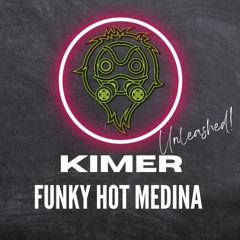 Kimer - Funky Hot Medina REMIX