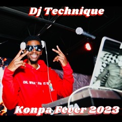 Konpa fever 2023 | Dj Technique
