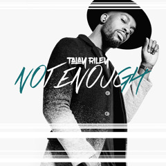 Not Enough