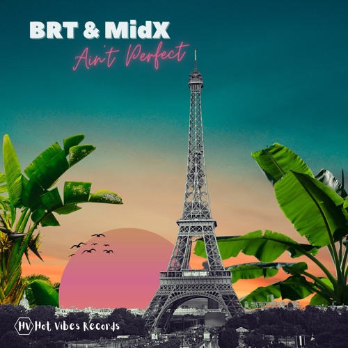 BRT & MidX - Ain't Perfect