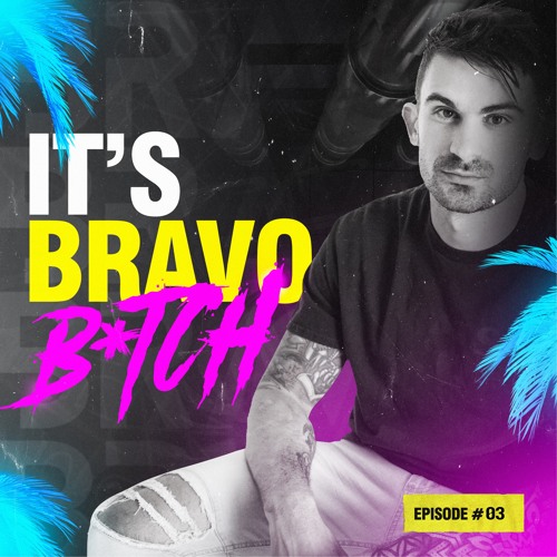 IT'S BRAVO B*TCH EPISODE 3 (Hard Techno)