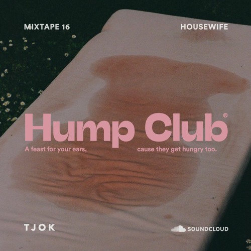 TJOK | Hump Club Mix 16: Housewife