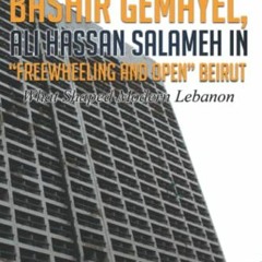 📭 ACCESS EPUB KINDLE PDF EBOOK Sons of Resistance: Bashir Gemayel, Ali Hassan Salameh in “freew