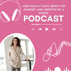 Jade Malay Talks About the Journey and Growth of a Writer