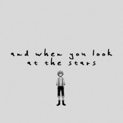 and when you look at the stars (with I the Ai)