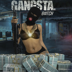 Gangsta B!tch