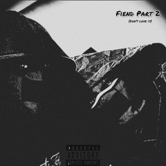 Fiend Part 2