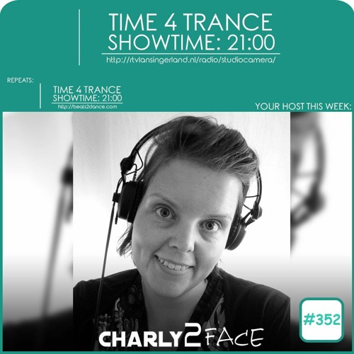 Time4Trance 352 - Part 1 (Mixed by Charly2Face)