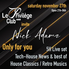 Nick Adamz @ Privilege Club - 27 - 11 - 2021 - Part 1
