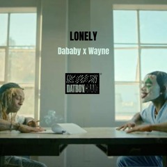 LONELY (DA BABY X WAYNE) [surrounded By] PROD. DATBOYCRAIG