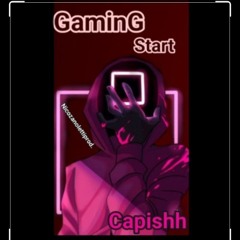 Gaming Start Capishh