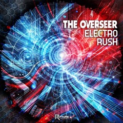 The Overseer - Electro Rush (Preview)