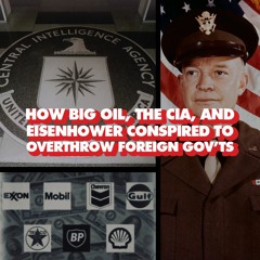 How oil corporations influenced US President Eisenhower and CIA coup in Iran