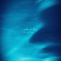 Hyd'Ro 4 Music & LYHE - Another Day