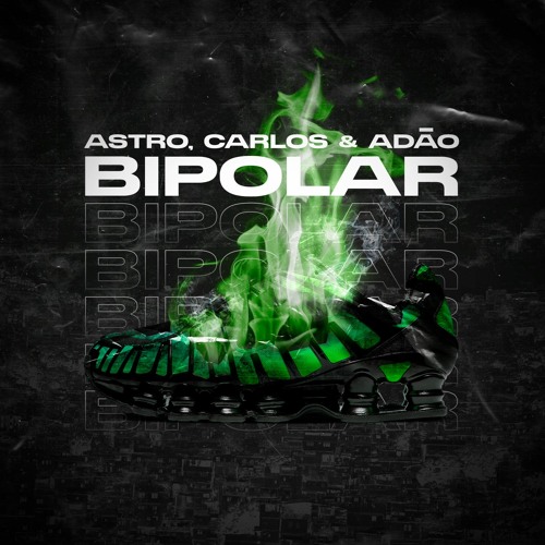 Bipolar feat. Astro