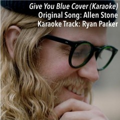 Give You Blue Cover (Karaoke Track) - Allen Stone