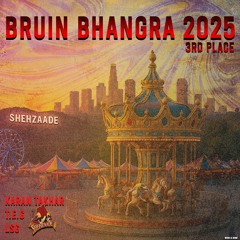 Shehzaade | Bruin Bhangra | 3rd Place | Ft. Karan Takhar and T.E.G