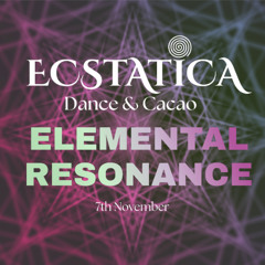 ECSTATICA: Elemental resonance @ Soma hŌṃe 7th November 2025