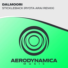 Dalmoori - Stickleback (Ryota Arai Remix) [Aerodynamica Music]