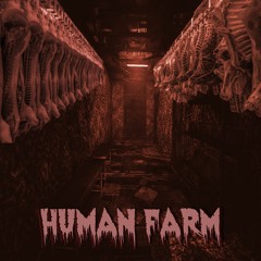Human Farm [Prod. Huski Gwuap]