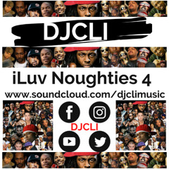 @DJCLI iLuv Noughties 4 Throwback Mix  (CLEAN VERSION) 00's R&B & Hip Hop