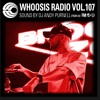 WHOOSIS RADIO VOL.107｜Andy Purnell FROM UK DJ mix artwork - Electronic music tracklist cover image