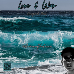Love & War (Original Mix)