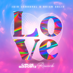 Jair Sandoval & Brian Solis - Amor (Carlos Gonmartz Rework 2024)