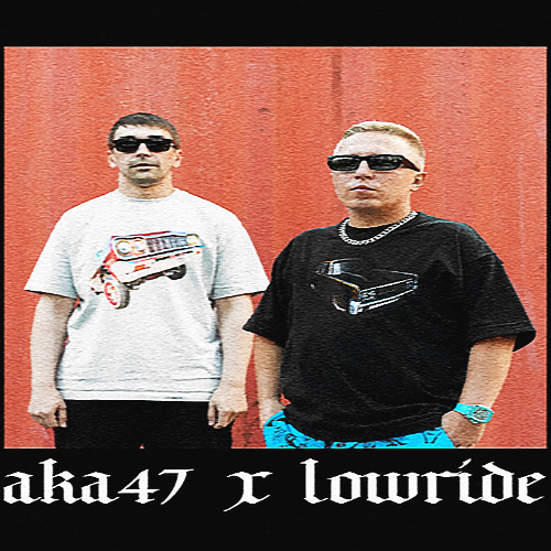 aka47 x lowride