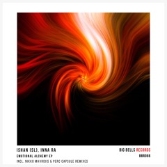 Ishan (SL), INNA RA - Emotional Alchemy (Nikko Mavridis Remix) [Big Bells Records]