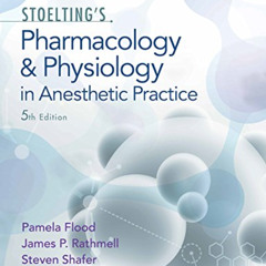 Read PDF 📚 Stoelting's Pharmacology & Physiology in Anesthetic Practice by  Pamela F