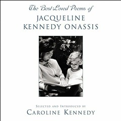 READ [EPUB KINDLE PDF EBOOK] The Best Loved Poems of Jacqueline Kennedy Onassis by  C