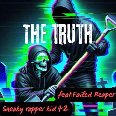 The Truth (feat. Failed Reaper‬)