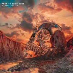 Hypnotize (Reni B & AXION Edit) - Psycho Boys Club, Reikko