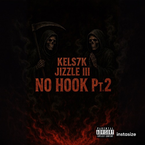 Kels7K & Jizzle III - No Hook Pt. 2