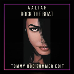 AAliah -Rock the boat  (Tommy Doc summer edit) *** FREE DOWNLOAD***