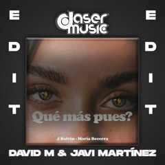 J Balvin Ft Maria Becerra -  Qué Más Pues (David M & Javi Martinez Edit) *COPYRIGHT*