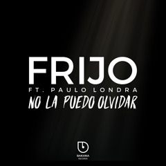 No la Puedo Olvidar (feat. Paulo Londra)